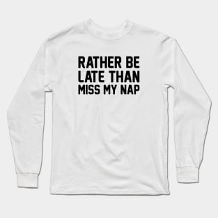 Miss My Nap Long Sleeve T-Shirt